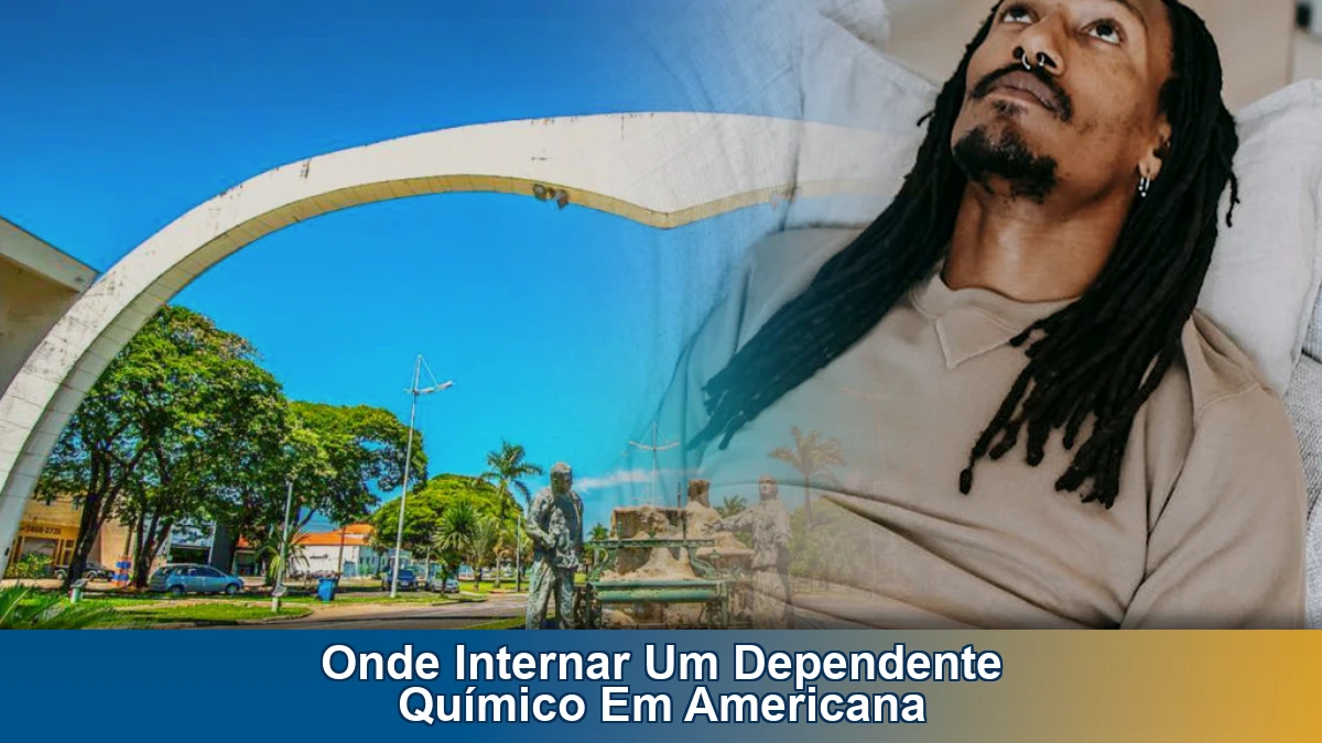 Onde internar um dependente químico em Americana