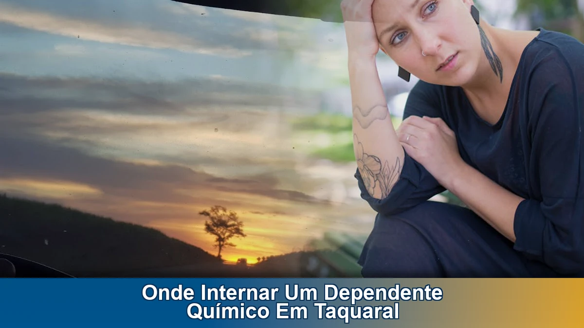 Onde internar um dependente químico em Taquaral